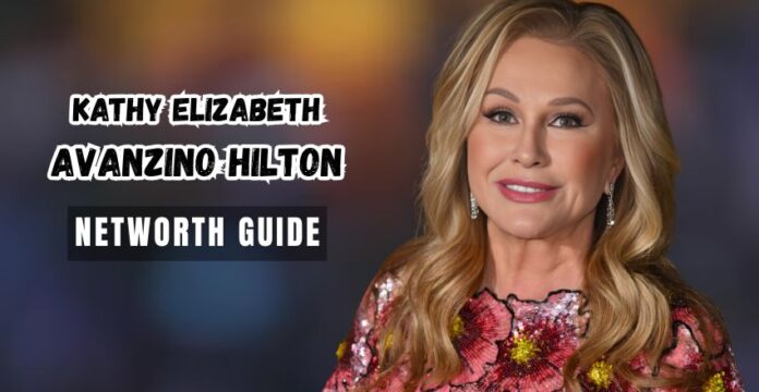 Kathy Hilton’s Net Worth